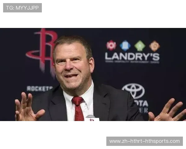 休斯顿火箭队老板及管理层最新动态分析 休斯顿火箭队老板及管理层最新动态分析